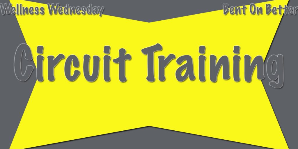 Is Circuit Training Good or Bad?  - Bent On Better BentOnBetter - Matt April